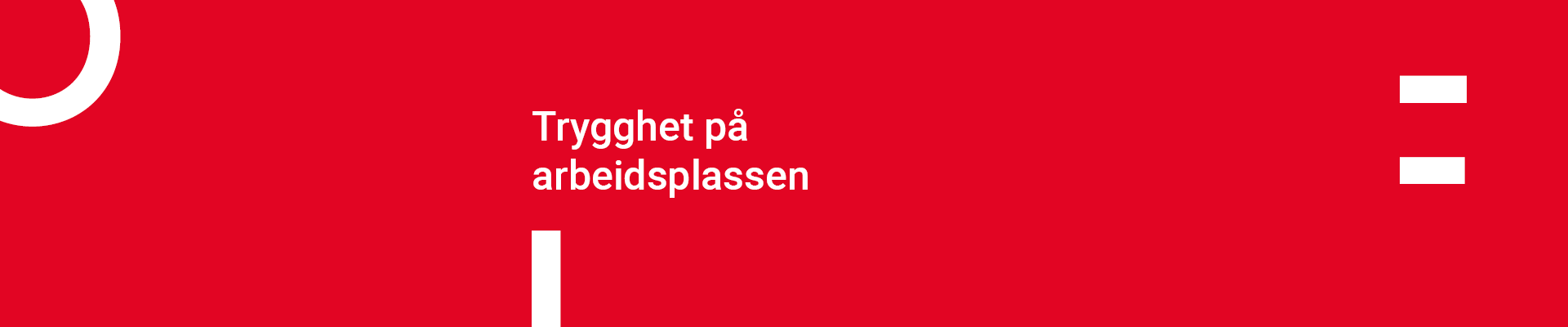 Trygghet på arbeidsplassen